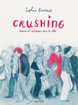 cover image of Crushing. Amours et solitudes dans la ville